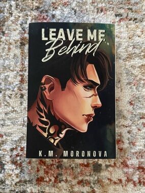 Probably Smut SE of Leave Me Behind by K.M. Moronova